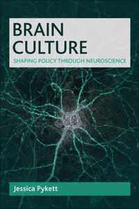 Brain culture Shaping Policy Through Neuroscience