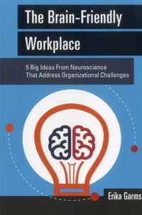 The Brain-Friendly Workplace