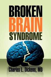 Broken Brain Syndrome