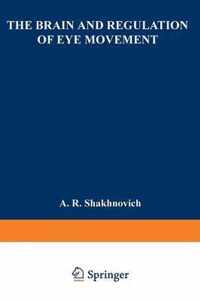 The Brain and Regulation of Eye Movement