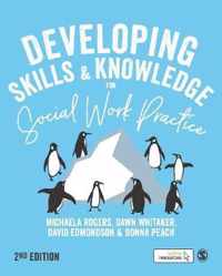 Developing Skills and Knowledge for Social Work Practice