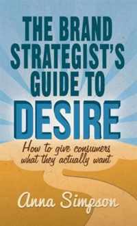 The Brand Strategist's Guide to Desire