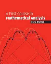 First Course In Mathematical Analysis