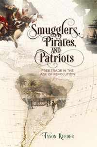 Smugglers, Pirates, and Patriots