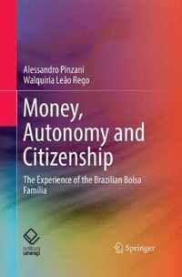 Money, Autonomy and Citizenship: The Experience of the Brazilian Bolsa Família