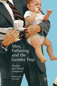 Men, Fathering and the Gender Trap