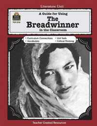 A Guide for Using the Breadwinner in the Classroom