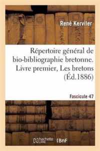 Repertoire General de Bio-Bibliographie Bretonne. Livre Premier, Les Bretons. F 47, Gour-Grel