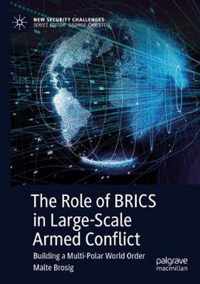 The Role of BRICS in Large-Scale Armed Conflict
