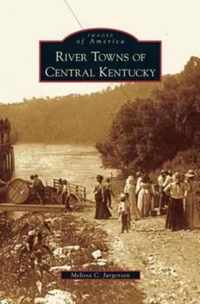 River Towns of Central Kentucky