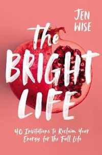 The Bright Life