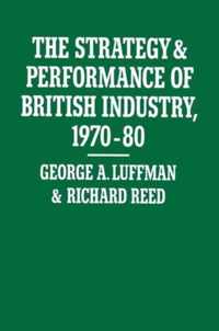 The Strategy and Performance of British Industry, 1970-80