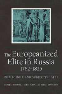 The Europeanized Elite in Russia, 1762-1825