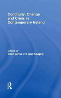 Continuity, Change and Crisis in Contemporary Ireland