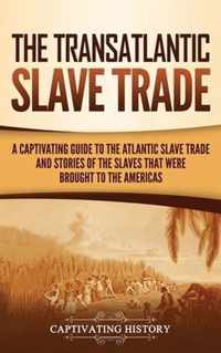 The Transatlantic Slave Trade