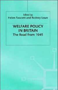 Welfare Policy In Britain: The Road From 1945