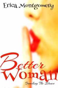 Better Woman, Breaking the Silence