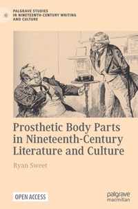 Prosthetic Body Parts in Nineteenth-Century Literature and Culture