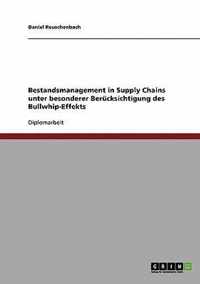 Der Bullwhip-Effekt. Bestandsmanagement in Supply Chains.