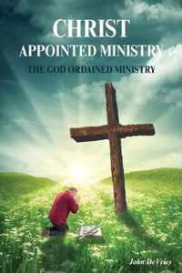 A Christ Appointed Ministry