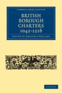 British Borough Charters 1042-1216