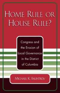 Home Rule or House Rule?