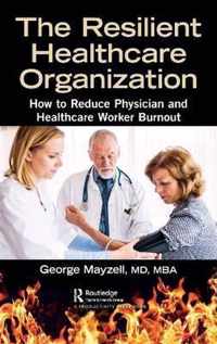 The Resilient Healthcare Organization