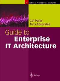 Guide to Enterprise IT Architecture