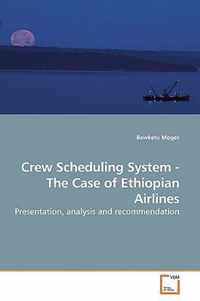 Crew Scheduling System - The Case of Ethiopian Airlines