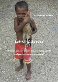 Let all birds free - Peter Holst - Paperback (9789402115062)