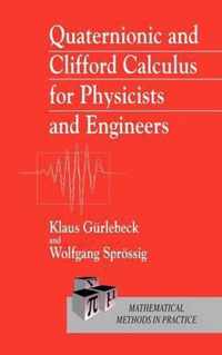 Quaternionic and Clifford Calculus for Physicists and Engineers