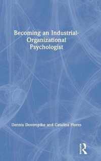 Becoming an Industrial-Organizational Psychologist