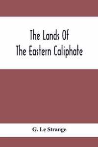 The Lands Of The Eastern Caliphate