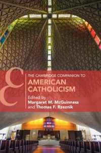 The Cambridge Companion to American Catholicism