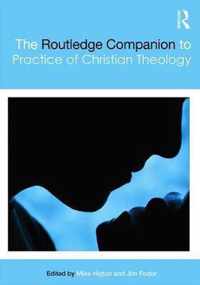 The Routledge Companion to the Practice of Christian Theology