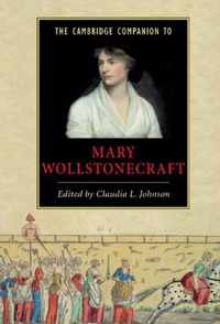 The Cambridge Companion to Mary Wollstonecraft