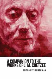 A Companion to the Works of J. M. Coetzee