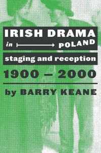 Irish Drama in Poland - Staging and Reception, 1900-2000