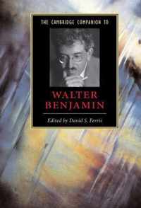 The Cambridge Companion to Walter Benjamin