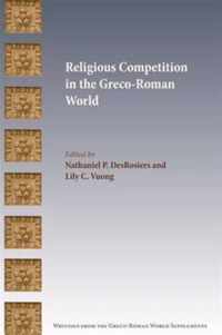 Religious Competition in the Greco-Roman World