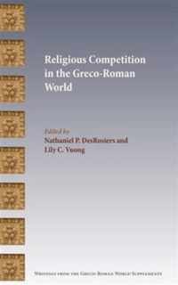 Religious Competition in the Greco-Roman World