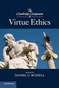 The Cambridge Companion to Virtue Ethics