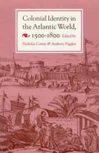 Colonial Identity in the Atlantic World, 1500-1800