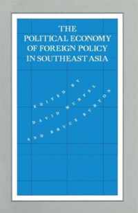 The Political Economy of Foreign Policy in Southeast Asia