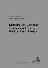 Globalisation, Company Strategies and Quality of Working Life in Europe