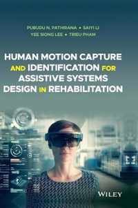 Human Motion Capture and Identification for Assistive Systems Design in Rehabilitation