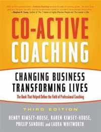 Co-Active Coaching: Changing Business, Transforming Lives