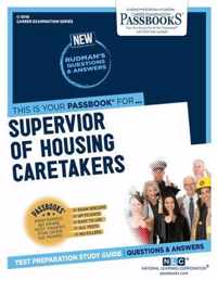 Supervisor of Housing Caretakers (C-3010): Passbooks Study Guidevolume 3010