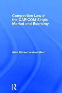 Competition Law in the CARICOM Single Market and Economy