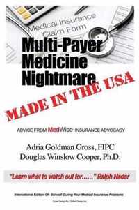 Multi-Payer Medicine Nightmare Made in the USA